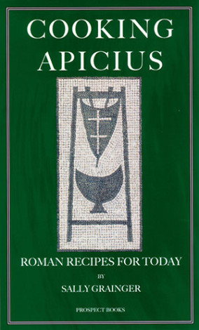 Cooking Apicius Roman recipes for today Sally Grainger, Prospect Books, London, 2006, réédition 2019